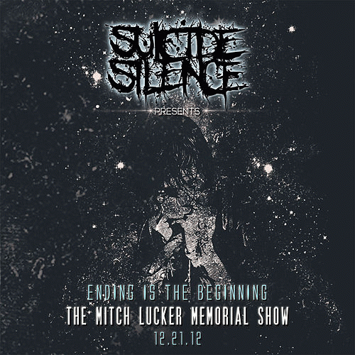 Suicide Silence : Ending Is the Beginning: The Mitch Lucker Memorial Show